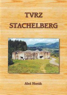 Книга "TVRZ Stachelberg" Ales Horak (чеською мовою)