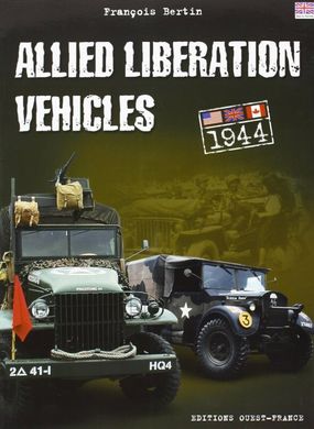 Книга "Allied Liberation Vehicles 1944" Francois Bertin (Союзна техніка визволення. Сучасні фото)