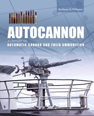 Книга "Autocannon: a history of automatic cannon and their ammunition" Anthony G. Williams (на английском языке)