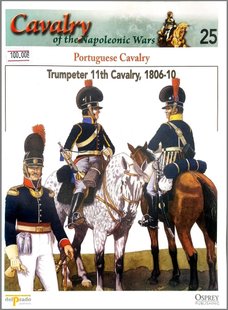 Журнал "Cavalry of the Napoleonic Wars №25: Portuguese Cavalry" by Del Prado Publishers and Osprey Publishing (англійською мовою)