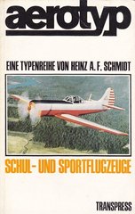 Книга "Aerotyp: Schul- und Sportflugzeuge" Heinz A. F. Schmidt (Навчальні та спортивні літаки) (німецькою мовою)