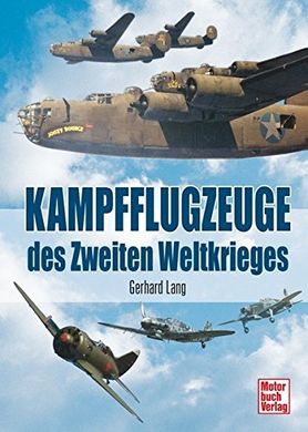 Книга "Kampfflugzeuge des Zweiten Weltkrieges" Gerhard Lang (німецькою мовою)