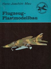 Книга "Flugzeug-Plasmodellbau" Hans-Joachim Mau (Виготовлення пластикових моделей літаків) (німецькою мовою)