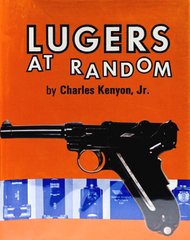 Книга "Lugers at random" by Charles Kenyon Jr. (на английском языке)