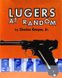 Книга "Lugers at random" by Charles Kenyon Jr. (на английском языке)