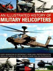 Книга "An Illustrated History of Military Helicopters" by Francis Crosby (англійською мовою)