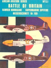 Книга "Battle of Britain: Hawker Hurricane, Supermarine Spitfire, Messerschmitt Bf-109. Aircam Aviation Series No. S1"