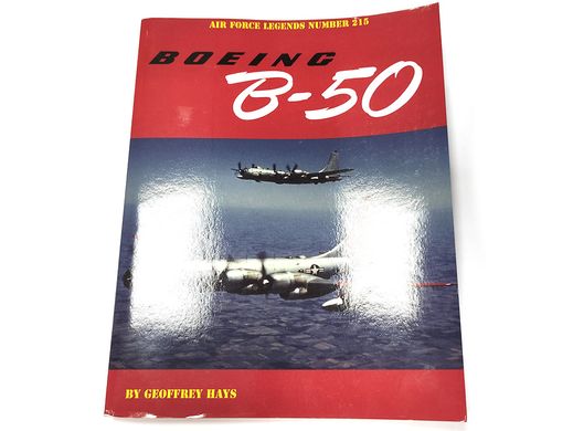 Книга "Boeing B-50. Air Force Legends Number 215" by Geoffrey Hays (англійською мовою)