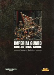 Warhammer 40,000: Imperial Guard Collectors' Guide, Second Edition (Games Workshop) (англійською мовою)