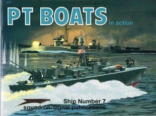 "PT Boats in action" Ship Number 7. Squadron/Signal Publications (ENG)