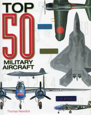 Книга "Top 50 Military Aircraft" by Thomas Newdick (англійською мовою)