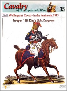 Журнал "Cavalry of the Napoleonic Wars №35: Wellington's Cavalry in the Peninsula, 1813" by Del Prado Publishers and Osprey Publishing (англійською мовою)