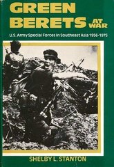 Книга "Green Berets At War. US Army Special Forces in Southeast Asia 1956-1975" Shelby L. Stanton (англійською мовою)