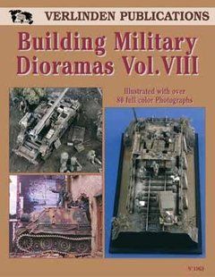Building Military Dioramas Vol.VIII