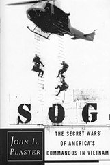 Книга "SOG. The Secret Wars of America's Commandos in Vietnam" John L. Plaster (на английском языке)