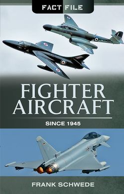 Монография "Fighter Aircraft Since 1945. Fact File" by Frank Schwede (на английском языке)