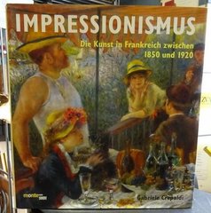Книга "Impressionismus: die Kunst in Frankreich zwischen 1850 und 1920" Gabriele Crepaldi (на немецком языке)