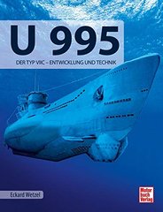 Книга "U 995: der Typ VII C - Entwicklung und Technik" Eckard Wetzel (німецькою мовою)