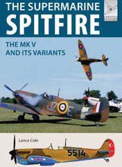 Книга "The Supermarine Spitfire. The Mk.V and its variants" Lance Cole (англійською мовою)