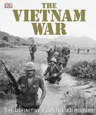 Книга "The Vietnam War: The Definitive Illustrated History" (В'єтнамська війна: повна ілюстрована історія) (англійська мова)