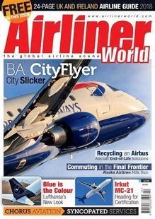 Airliner World -April 4 2018- (ENG) Популярный журнал о гражданской авиации