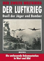 Книга "Der Zweite Weltkrieg. Der Luftkrieg. Duell der Jager und Bomber". Друга світова: війна в повітрі - дуель винищувачів та бомбардувальників" (німецькою мовою)