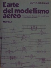 Guy R.Williams "L&#39;arte del modellismo aereo"