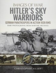 Книга "Hitler's Sky Warriors. German Paratroopers in Action 1939-1945" Christopher Ailsby (англійською мовою)