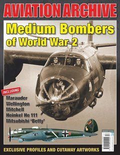 Aviation Archive Issue 31 "Medium Bombers of World War 2" (ENG) Средние бомбардировщики Второй мировой