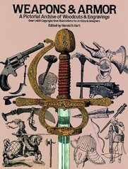Книга "Weapons and Armor: A Pictorial Archive of Woodcuts and Engravings" Harold M. Hart (англійською мовою)
