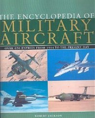 Книга "The Encyclopedia of Military Aircraft" Robert Jackson. Енциклопедія військової авіації (англійською мовою)