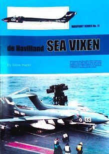 Монографія "De Havilland Sea Vixen. Warpaint Series 11" by Steve Hazell (англійською мовою)