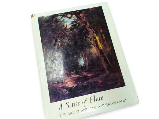 Книга "A Sense of Place: The Artist And The American Land" by&nbsp;Alan Gussow with an introduction&nbsp;Richard Wilbur (англійською мовою)