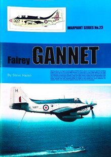 Монографія "Fairey Gannet. Warpaint Series 23" by Steve Hazell (англійською мовою)