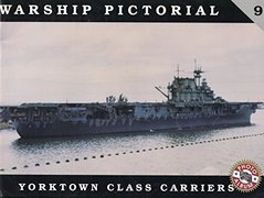 Книга "Yorktown Class Carriers. Warship Pictorial #9. Photo Album" by Steve Wiper (англійською мовою)