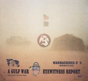 Монографія "A Gulf War: Eyewitness Report. WarMachines #8 Special. Military photo file" Verlinden Publications (англійською мовою)