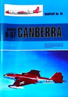 Монографія "Martin B-57 Canberra. Warpaint Series 45" by Kev Darling (англійською мовою)
