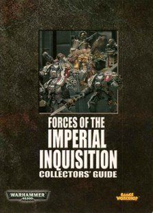 Warhammer 40,000: Forces of the Imperial Inquisition Collectors' Guide (Games Workshop) (англійською мовою)