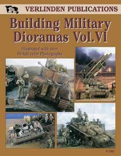 Building Military Dioramas Vol.VI