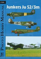 Монография "Junkers Ju 52/3m. Photo Hobby Manual #1002" by Bohumir Kudlicka (на английском языке)