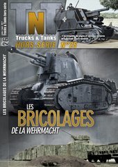 Trucks and Tanks TnT Hors-Serie №26 "Les Bricolages de la Wehrmaht" (FR) "Бронетанковая экзотика Вермахта"