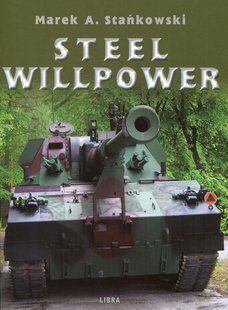 Книга "Steel Willpower" Marek A. Stankowski (англійською мовою)