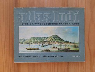 Книга "Atlas lodi: Historie a vyvoj obchodni namorni lode" Evzen Sknouril, Karel Ruzicka (на чешском языке)