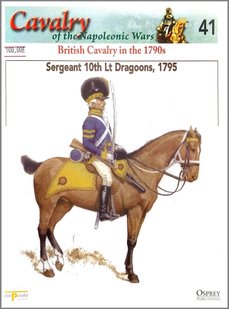 Журнал "Cavalry of the Napoleonic Wars №41: British Cavalry in the 1790s" by Del Prado Publishers and Osprey Publishing (англійською мовою)