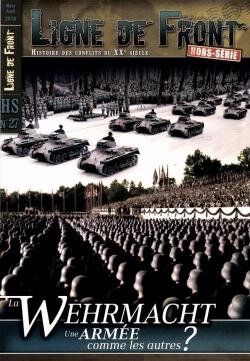 Ligne de Front #27: La Wehrmacht - Une armée comme les autres (Вермахт - армія, як і всі інші), французька мова. Hors-serie Juillet-Aout 2016