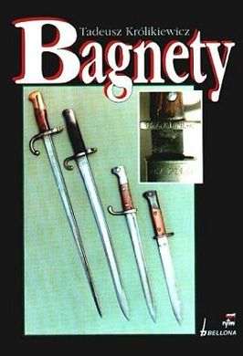 Книга "Bagnety (Багнети)" Tadeusz Krolikiewicz (польською мовою)