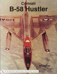 Книга "Convair B-58 Hustler" by Bill Holder (англійською мовою)