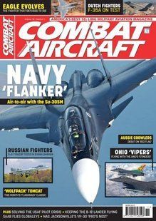 Combat Aircraft -May 2018- Volume 19 Number 5 (ENG) America's best-selling military aviation magazine
