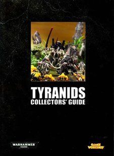Warhammer 40,000: Tyranids Collectors' Guide (Games Workshop) (на английском языке)