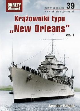 Krazowniki typu "New Orleans" cz.I (Okrety Wojenne numer specjalny 39)